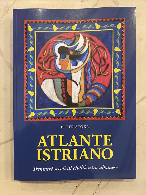 Copertina  Atlante istriano: trentatré secoli di civiltà istro-albanese