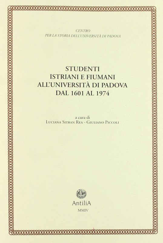 Copertina  Studenti istriani e fiumani all'Università di Padova dal 1601 al 1974