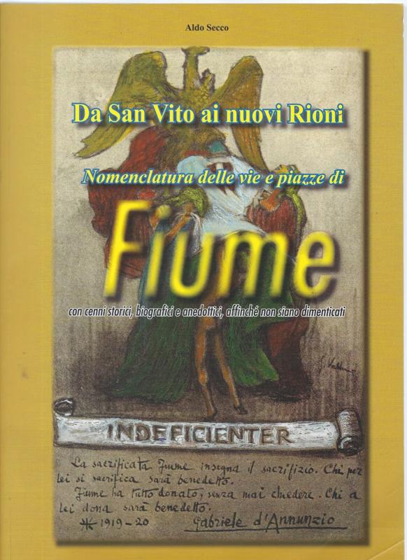 Copertina  Da San Vito ai nuovi rioni : nomenclatura delle vie e piazze di Fiume con cenni storici, biografici e anedottici, affinchè non siano dimenticati