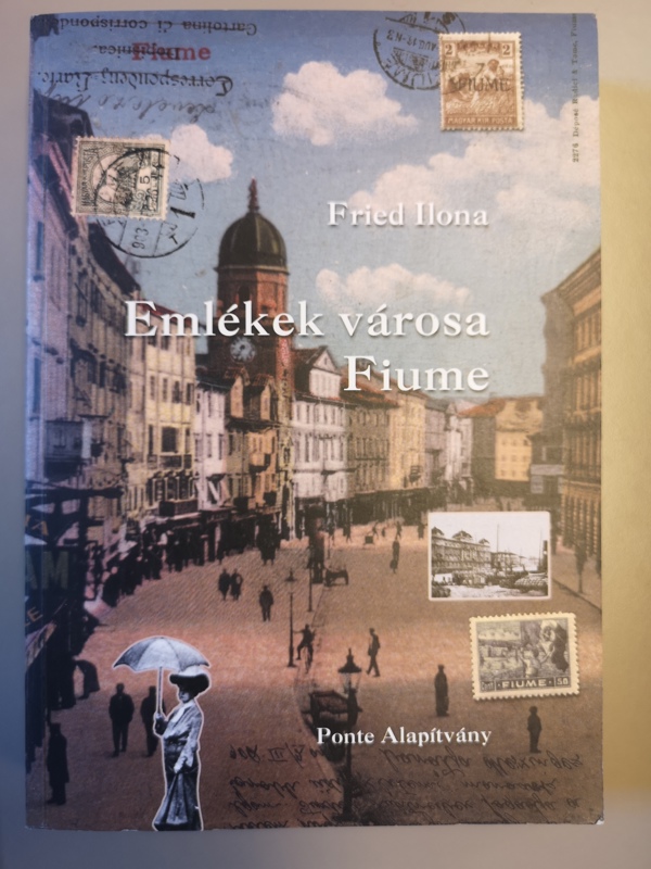 Copertina  Emlékek városa : Fiume