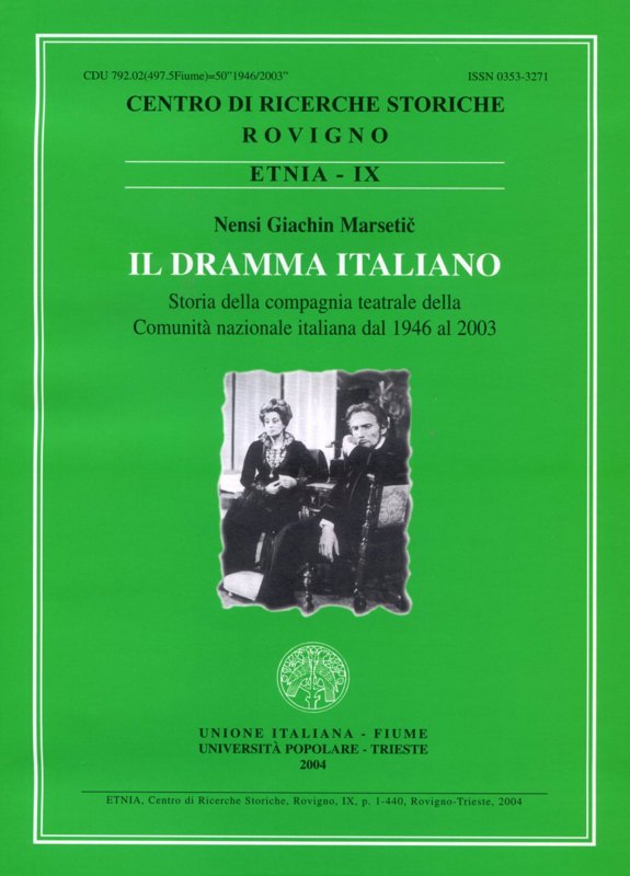 Copertina  Il dramma italiano : storia della compagnia teatrale della Comunità nazionale italiana dal 1946 al 2003