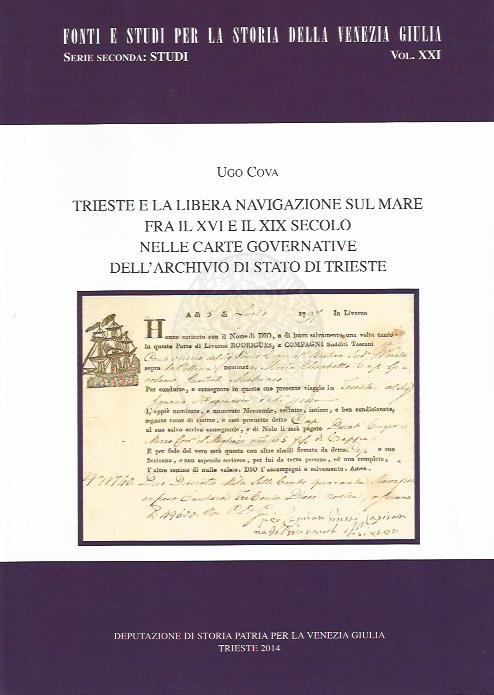 Copertina  Trieste e la libera navigazione sul mare fra il 16. e il 19. secolo nelle carte governative dell'Archivio di Stato di Trieste