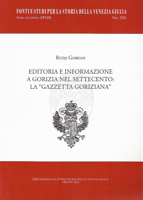 Copertina  Editoria e informazione a Gorizia nel Settecento : la Gazzetta goriziana